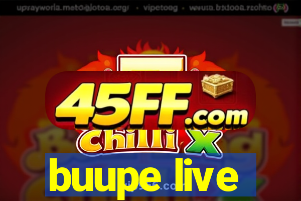 buupe live